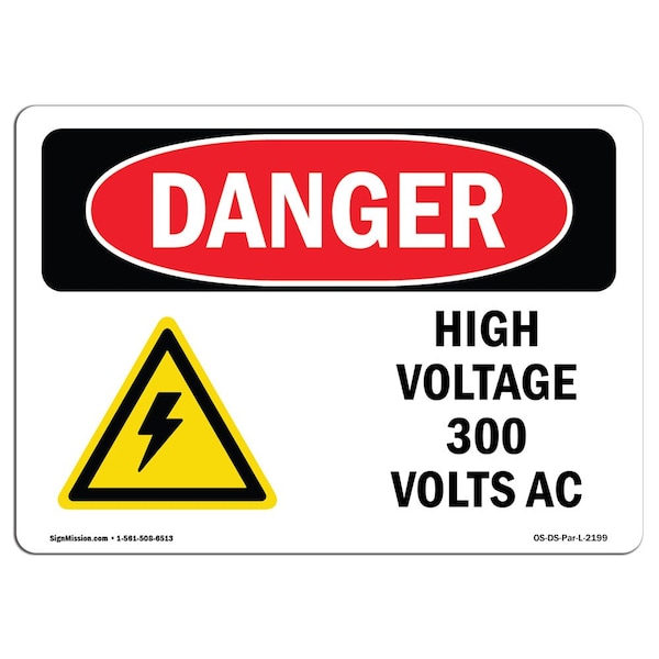 Safety Sign, OSHA Danger, 7" Height, 10" Width, Aluminum, High Voltage 300 Volts AC, Landscape